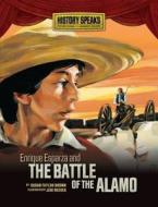 Enrique Esparza and the Battle of the Alamo di Susan Taylor Brown edito da MILLBROOK PR INC