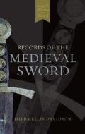 Records of the Medieval Sword di Ewart Oakeshott edito da Boydell & Brewer Ltd.