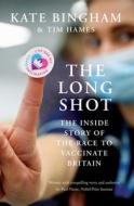 The Long Shot di Kate Bingham, Tim Hames edito da Oneworld Publications