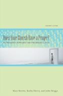 Does Your Church Have a Prayer?: In Mission Toward the Promised Land, Leader's Guide in Mission Toward the Promised Land di Marc Tolon Brown, Kathy Murray, John Brigss edito da UPPER ROOM