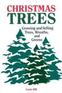 Christmas Trees di Lewis Hill edito da Storey Books