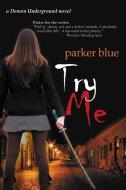 Try Me di Parker Blue edito da Bell Bridge Books