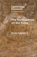 The Renaissance On The Road di Rosa Salzberg edito da Cambridge University Press