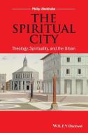 The Spiritual City di Philip Sheldrake edito da John Wiley & Sons Inc
