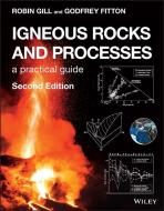 Igneous Rocks And Processes di Robin Gill, J. G. Fitton edito da John Wiley And Sons Ltd