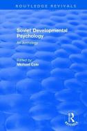Revival: Soviet Developmental Psychology: An Anthology (1977) di Michael Cole edito da Taylor & Francis Ltd