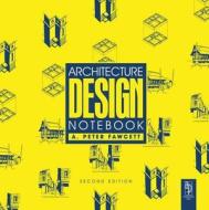 Architecture Design Notebook di A. Peter Fawcett edito da Taylor & Francis Ltd