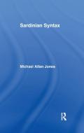 Sardinian Syntax di Michael Jones edito da Taylor & Francis Ltd