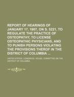 Report Of Hearings Of January 17, 1907, di United States edito da Rarebooksclub.com