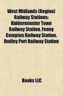 West Midlands (region) railway station Introduction di Books Llc edito da Books LLC, Reference Series