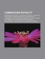 Cambodian Royalty: Norodom Sihamoni, Nor di Books Llc edito da Books LLC, Wiki Series
