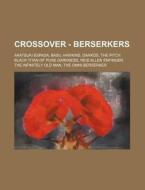 Crossover - Berserkers: Akatsuki Espada, di Source Wikia edito da Books LLC, Wiki Series