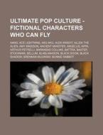 Ultimate Pop Culture - Fictional Charact di Source Wikia edito da Books LLC, Wiki Series