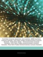 Eastern League Seasons, Including: 2008 di Hephaestus Books edito da Hephaestus Books