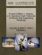 Forrest (clifton) V. Virginia. U.s. Supreme Court Transcript Of Record With Supporting Pleadings di Calvin W Breit, Von L Piersall edito da Gale, U.s. Supreme Court Records