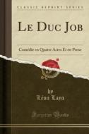 Le Duc Job di Leon Laya edito da Forgotten Books