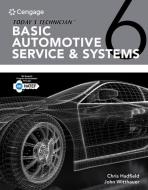 Today's Technician: Basic Automotive Service & Systems Classroom Manual and Solutions Manual di Chris Hadfield, John Witthauer edito da CENGAGE LEARNING