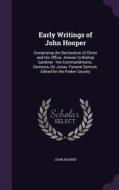 Early Writings Of John Hooper di John Hooper edito da Palala Press