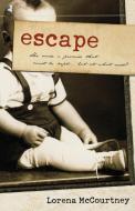 Escape di Lorena McCourtney edito da Elm Hill Books
