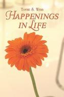 Happenings In Life di Tammie S. Webb edito da Publishamerica
