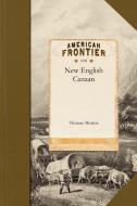 New English Canaan di Thomas Morton edito da APPLEWOOD