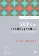 Skills in Psychodynamic Counselling & Psychotherapy di Susan Howard edito da SAGE Publications Ltd