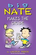 Big Nate Makes the Grade di Lincoln Peirce edito da Andrews McMeel Publishing