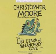 The Lust Lizard of Melancholy Cove di Christopher Moore edito da Blackstone Audiobooks