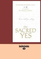 The Sacred Yes (1 Volume Set) di Rev.  Deborah L. Johnson edito da Readhowyouwant.com Ltd