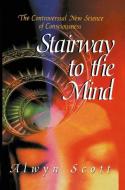 Stairway to the Mind di Alwyn Scott edito da Springer New York