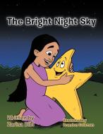 The Bright Night Sky di Zarina Bibi edito da AUTHORHOUSE