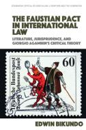 The Faustian Pact In International Law di Edwin Bikundo edito da Edinburgh University Press
