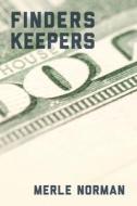 Finders Keepers di Merle Norman edito da Outskirts Press