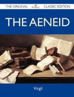 The Aeneid - The Original Classic Edition edito da Tebbo