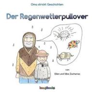 Der Regenwetterpullover di Ellen Zacharias edito da Createspace