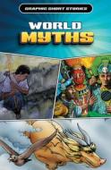 World Myths di Gary Jeffrey, Rob Shone, David West edito da ROSEN YOUNG ADULT