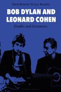Dylan and Cohen, Revised Edition: Poets of Rock and Roll di David Boucher edito da BLOOMSBURY ACADEMIC