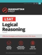 LSAT Logical Reasoning di Manhattan Prep edito da MANHATTAN PREP PUB