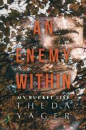 An Enemy Within di Theda Yager edito da Westbow Press