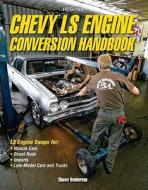 Chevy Ls Engine Conversion Handbook Hp1566 di Shawn Henderson edito da H P BOOKS