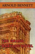 The Grand Babylon Hotel di Arnold Bennett edito da Serenity Publishers, LLC