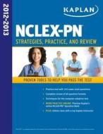 Kaplan Nclex-pn Strategies, Practice, And Review di Kaplan edito da Kaplan Aec Education
