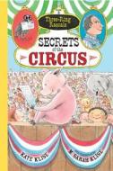 Secrets of the Circus di Kate Klise edito da Algonquin Books of Chapel Hill