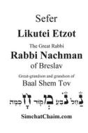 Safer Likutei Etzot di Rabbi Nachman Of Breslav edito da Judaism