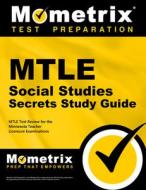 Mtle Social Studies Secrets Study Guide: Mtle Test Review for the Minnesota Teacher Licensure Examinations edito da MOMETRIX MEDIA LLC