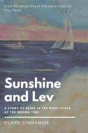 Sunshine And Lev di CINNAMON CLARE CINNAMON edito da Mill City Press, Inc.