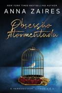 Obsessão Atormentada: O Perseguidor: Livros 1 E 2 di Dima Zales, Anna Zaires edito da LIGHTNING SOURCE INC