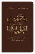 My Utmost for His Highest: The Classic Daily Devotional di Oswald Chambers edito da Barbour Publishing