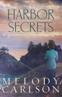 Harbor Secrets: The Legacy of Sunset Cove di Melody Carlson edito da CTR POINT PUB (ME)
