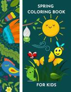 Spring- Coloring book for kids- Easy designs for spring vibes and happiness - by Raz McOvoo di Raz McOvoo edito da LIGHTNING SOURCE INC